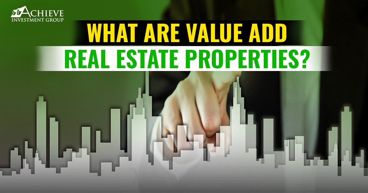 Value add real estate