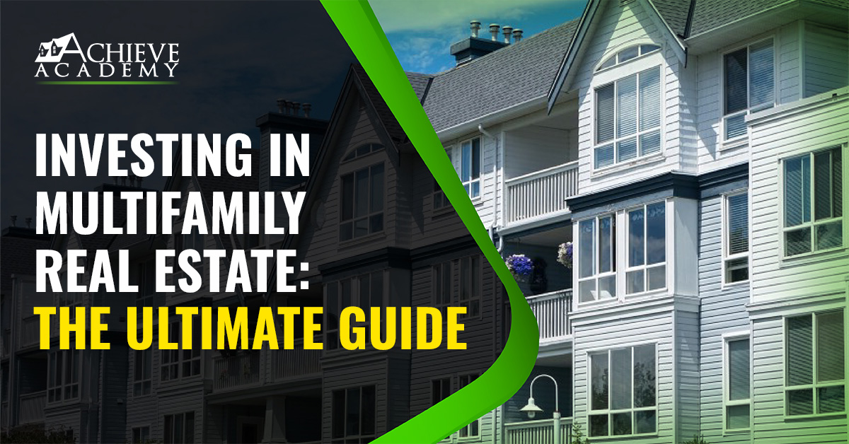 Investing In Multifamily Real Estate: The Ultimate Guide